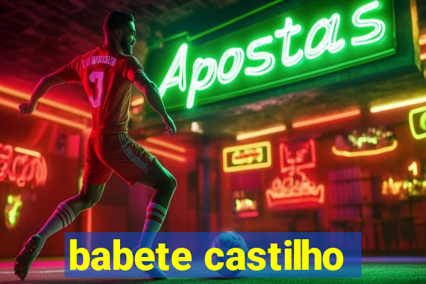 babete castilho